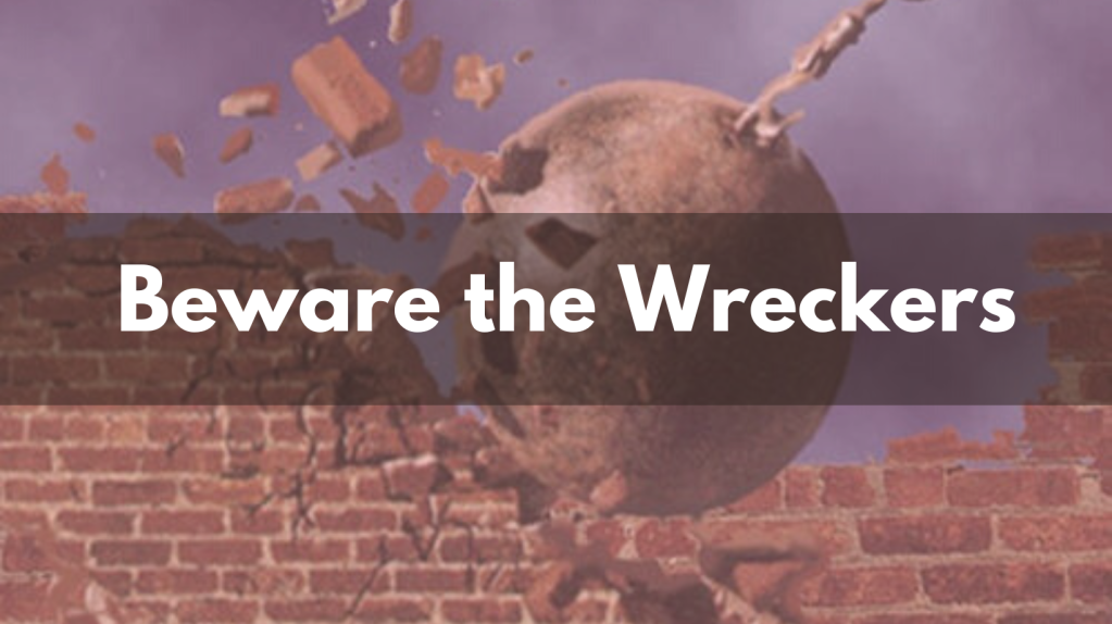Beware The Wreckers